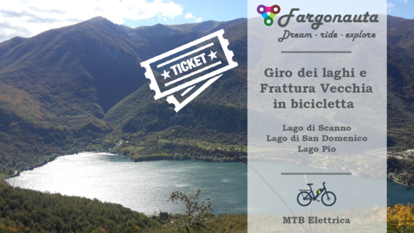 Ticket Giro dei Laghi e Frattura Vecchia in E-bike